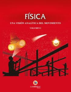 Física. Una visión analítica del movimiento. Volumen I