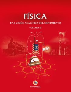 Física. Una visión analítica del movimiento. Volumen II