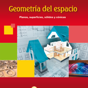 Geometría del espacio: Planos, superficies, sólidos y cónicas