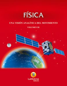 Física, una visión analítica del movimiento. Volumen III
