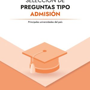 Selección de preguntas tipo admisión dirigido a postulantes de las principales universidades del país